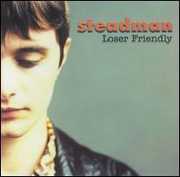 Loser Friendly , Steadman