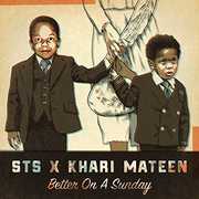 Better on a Sunday , Sts & Khari Mateen