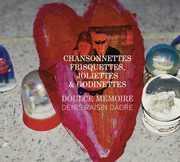 Chansonnettes Frisquettes Joliettes Et Godinettes , Denis Raisin-Dadre
