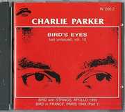 Bird's Eyes Vol 10 [Import] , Charlie Parker