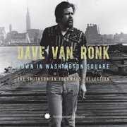 Down In Washington Square: The Smithsonian Folkway Collection , Dave Van Ronk