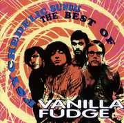 Psychedelic Sundae: Best of , Vanilla Fudge