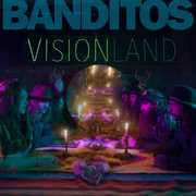 Visionland , Banditos