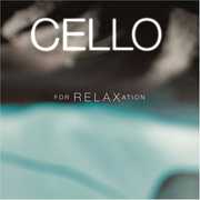 Cello for Relaxation / Various , Various Artists