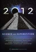 2012: Science or Superstition , Alberto Villoldo