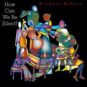 How Can We Be Silent? , Michael Mahler