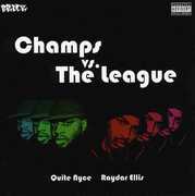 Champs Vs the League , Raydar Ellis