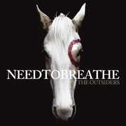 The Outsiders , Needtobreathe