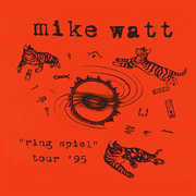 Ring Spiel Tour 95 , Mike Watt