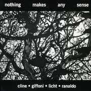 Nothing Makes Any Sense , Nels Cline