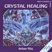 Crystal Healing , Anthony Miles