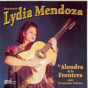 La Alondra De La Frontera Con Orquesta Falcon , Lydia Mendoza