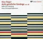 Eight Sacred Songs Op 138 , Hans-Christoph Rademann