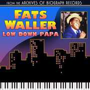 Low Down Papa , Fats Waller