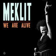 We Are Alive , Meklit