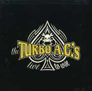 Live to Win , The Turbo A.C.'s