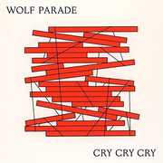 Cry Cry Cry [Import] , Wolf Parade