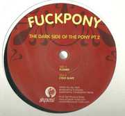 Dark Side of the Pony PT 2 , F***pony