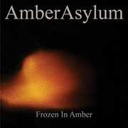 Frozen In Amber , Amber Asylum