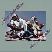 Ain't That a Bitch , Johnny "Guitar" Watson