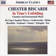 In Times Unfolding: Chamber & Instrumental Music , Chester Biscardi