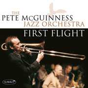 First Flight , Pete McGuinness Jazz Orchestra