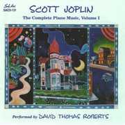 Scott Joplin: The Complete Piano Music, Vol. 1 , David Thomas Roberts