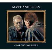 Coal Mining Blues , Matt Andersen