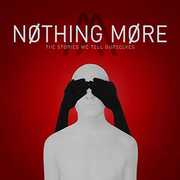 The Stories We Tell Ourselves , Nothing More