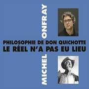 Philosophie De Don Quichotte , Michel Onfray