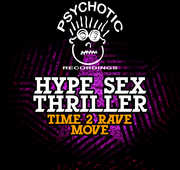 Time 2 Rave /  Move , Hype Sex Thriller