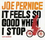 It Feels So Good When I Stop (Novel Soundtrack) , Joe Pernice