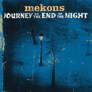 Journey To The End Of The Night , The Mekons