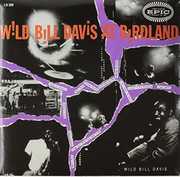 Wild Bill Davis at Birdland , Wild Bill Davis