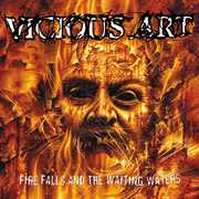 Fire Falls And The Waiting Waters , Vicious Art