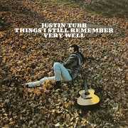 Things I Still Remember Very Well , Justin Tubb