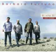 Si Vita Si , Barbara Furtuna
