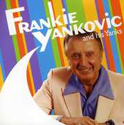 Frankie Yankovic and His Yanks , Frankie Yankovic