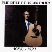 The Best Of John Fahey 1959-1977 , John Fahey