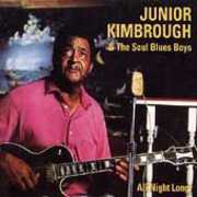 All Night Long , Junior Kimbrough