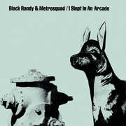 I Slept In An Arcade , Black Randy & Metrosquad