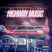 Highway Music: Stuck In Traffic [Explicit Content] , DJ Luke Nasty