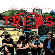 THANK YOU & I'M SORRY , The Trews