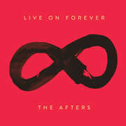 Live On Forever , The Afters