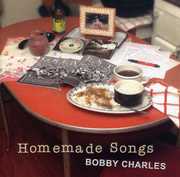 Homemade Songs , Bobby Charles