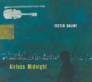 Airless Midnight , Eszter Balint