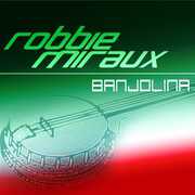 Banjolina , Robbie Miraux