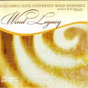 Wind Legacy , Columbus State University Wind Ensemble