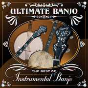 Ultimate Banjo: The Best Of Instrumental Banjo , Various Artists