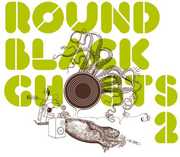 Round Black Ghosts, Vol. 2 , Various Artists
